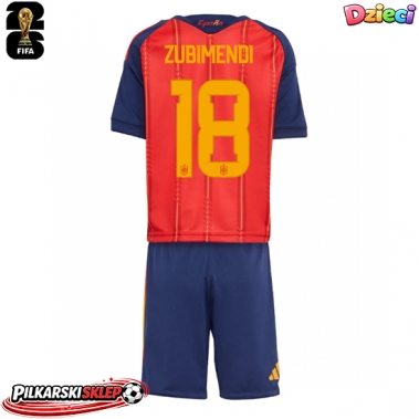 Hiszpania Martin Zubimendi #18 Koszulka Podstawowa dzieci MŚ 2026 Krótki Rękaw (+ krótkie spodenki)