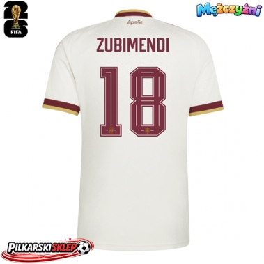 Hiszpania Martin Zubimendi #18 Koszulka Wyjazdowa MŚ 2026 Krótki Rękaw