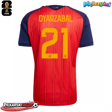 Hiszpania Mikel Oyarzabal #21 Koszulka Podstawowa MŚ 2026 Krótki Rękaw
