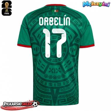 Meksyk Orbelin Pineda #17 Koszulka Podstawowa MŚ 2026 Krótki Rękaw